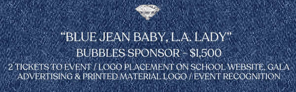 "Blue Jean Baby, L.A. Lady" Bubbles Sponsor